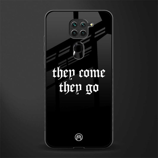 they come they go glass case for redmi note 9 image
