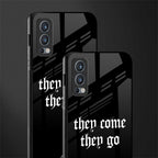 they come they go glass case for oneplus nord 2 5g image-2