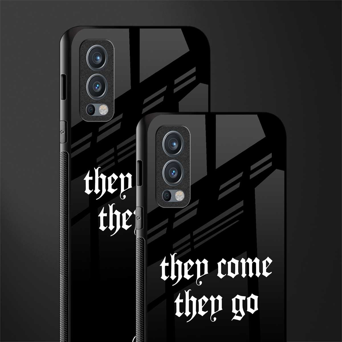 they come they go glass case for oneplus nord 2 5g image-2