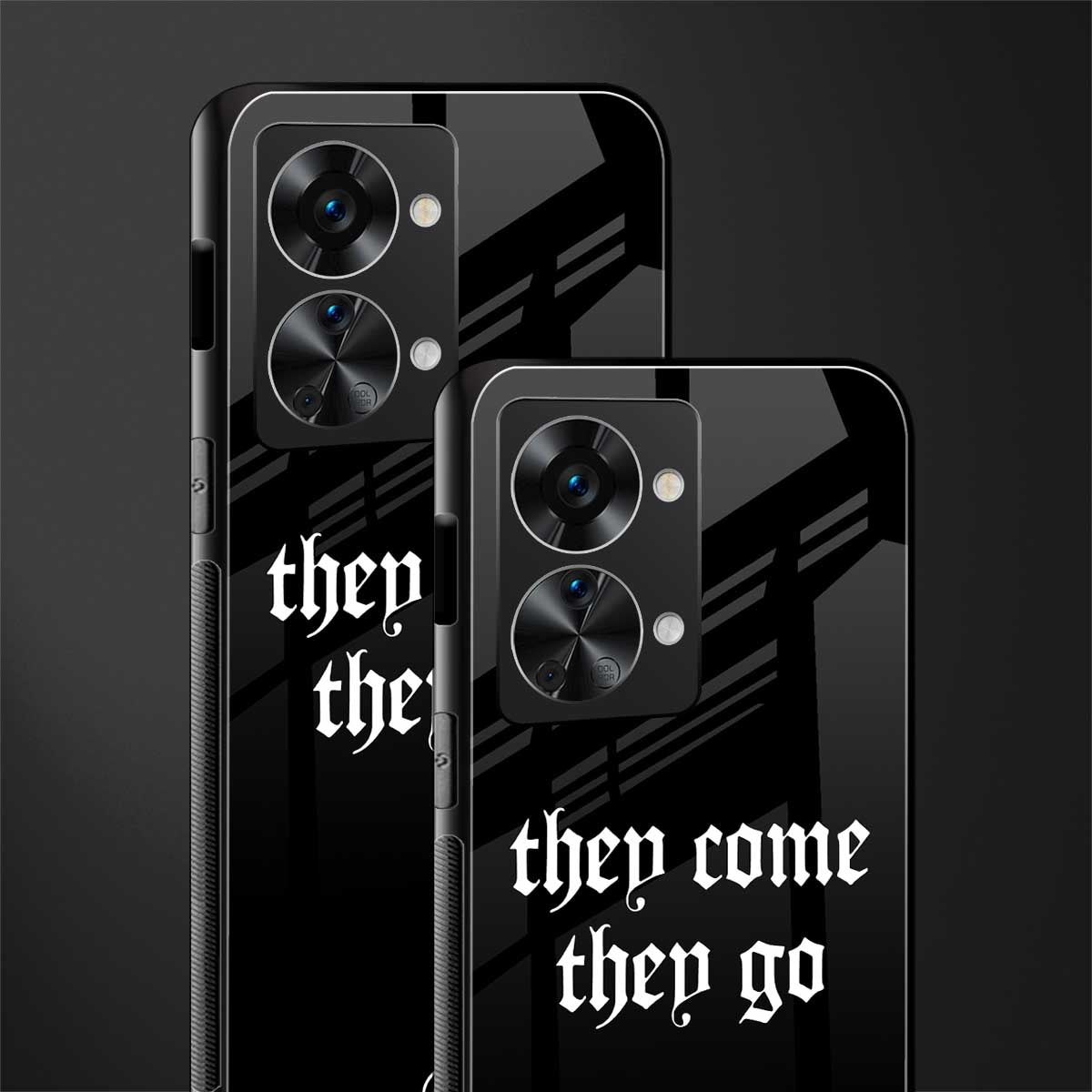 they come they go glass case for phone case | glass case for oneplus nord 2t 5g