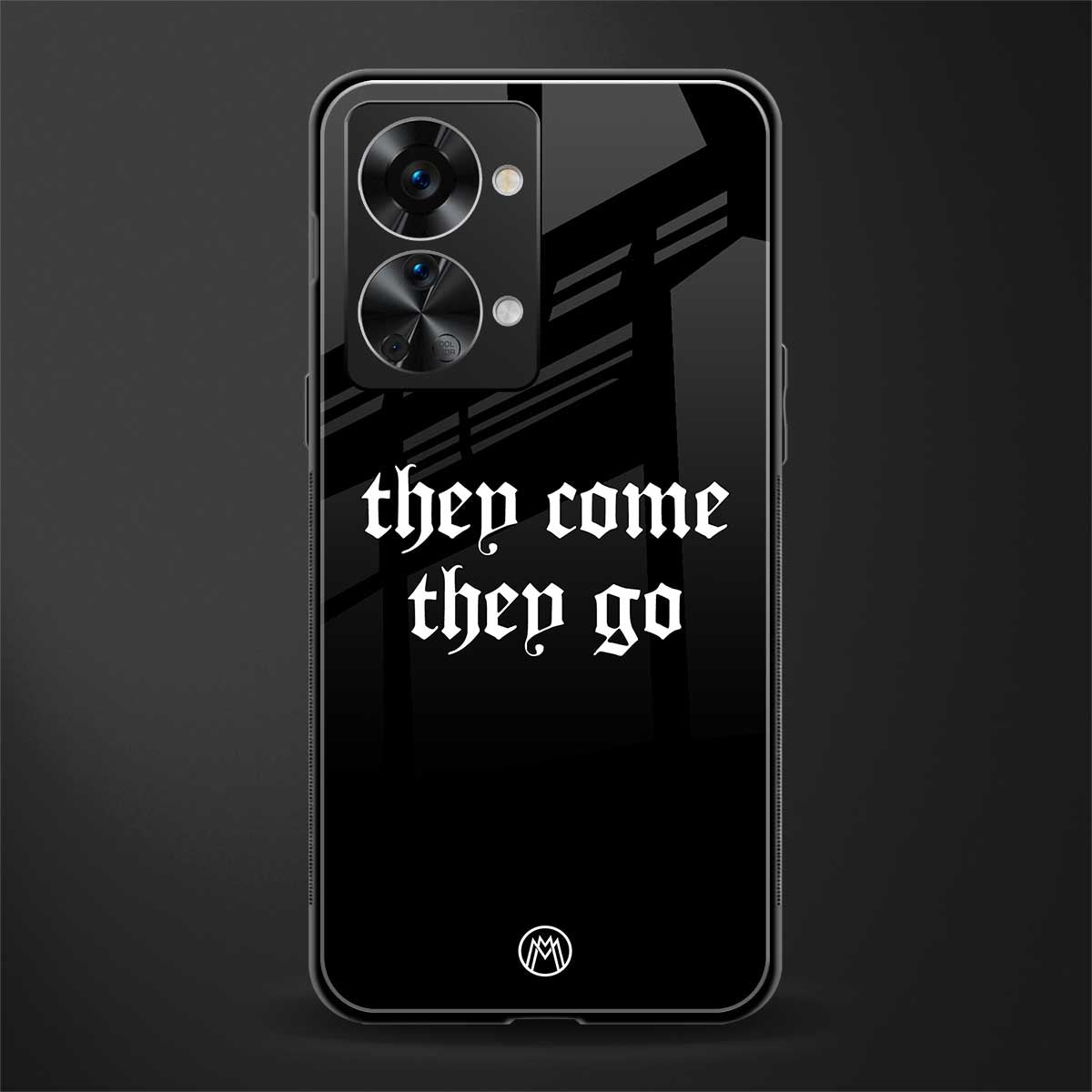 they come they go glass case for phone case | glass case for oneplus nord 2t 5g