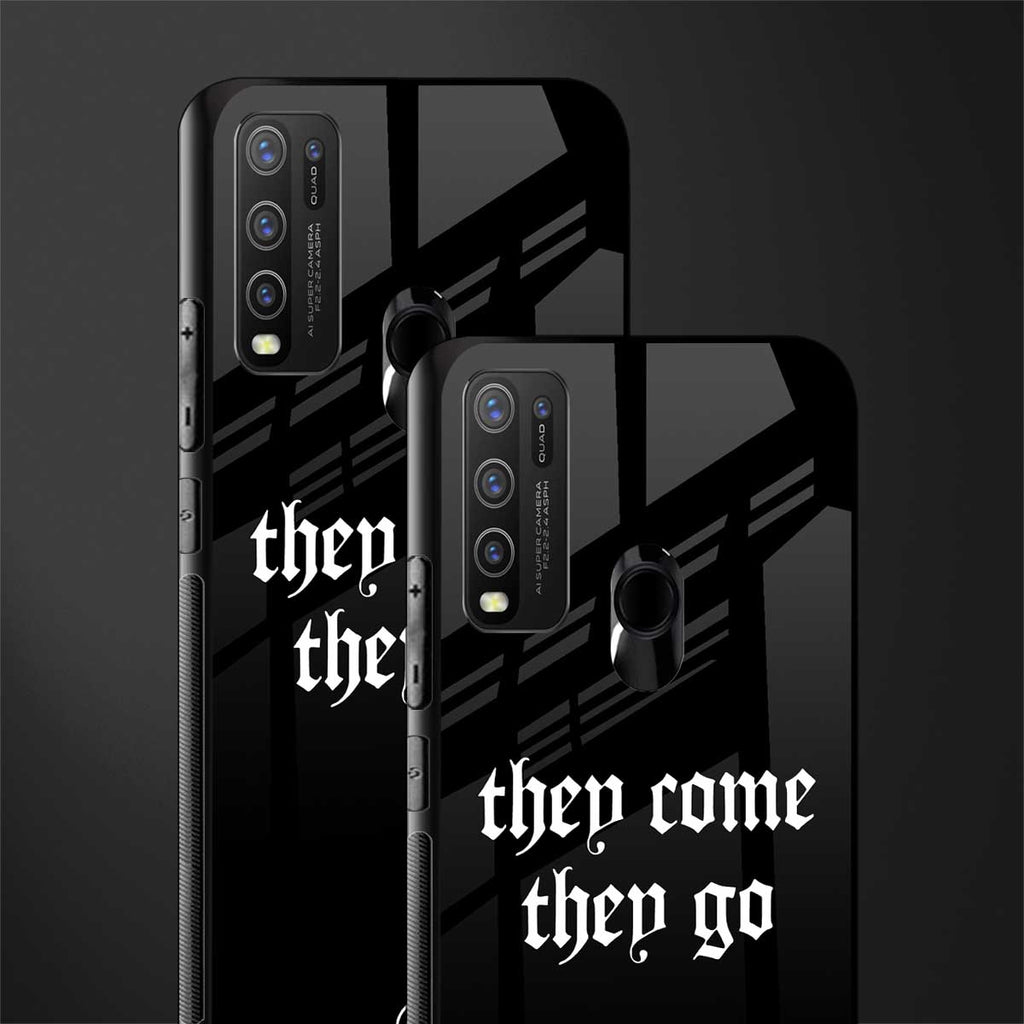 they come they go glass case for vivo y50 image-2