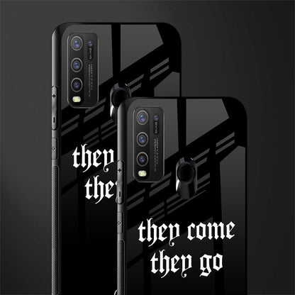 they come they go glass case for vivo y50 image-2