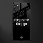 they come they go glass case for samsung galaxy a21s image