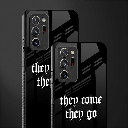 they come they go glass case for samsung galaxy note 20 ultra 5g image-2