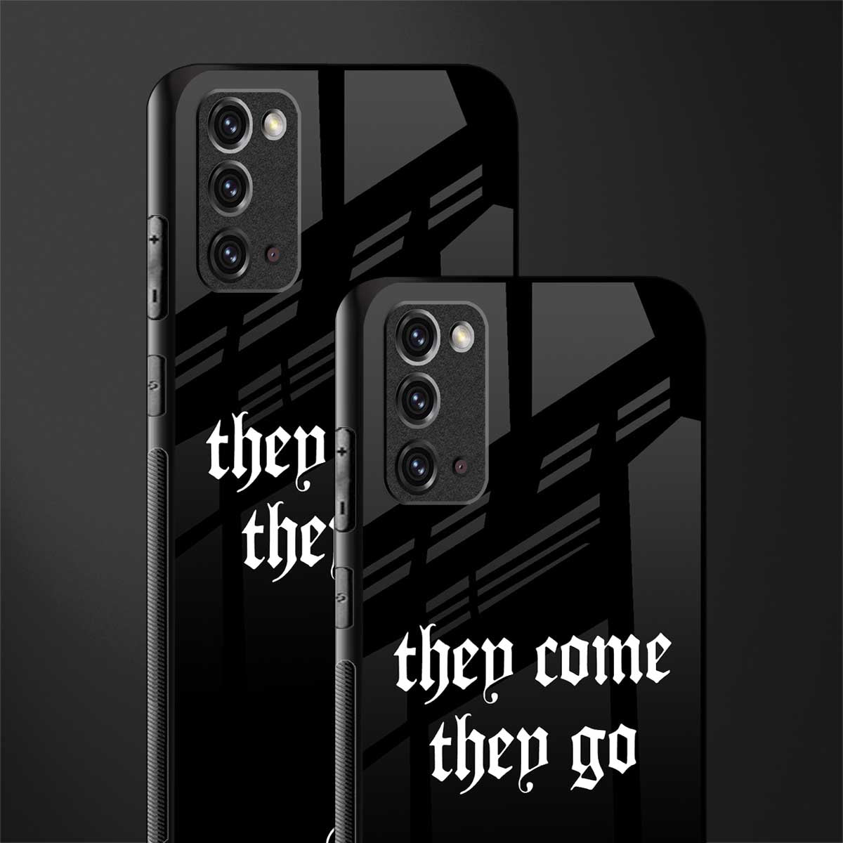 they come they go glass case for samsung galaxy note 20 image-2