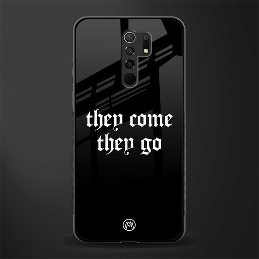 they come they go glass case for redmi 9 prime image