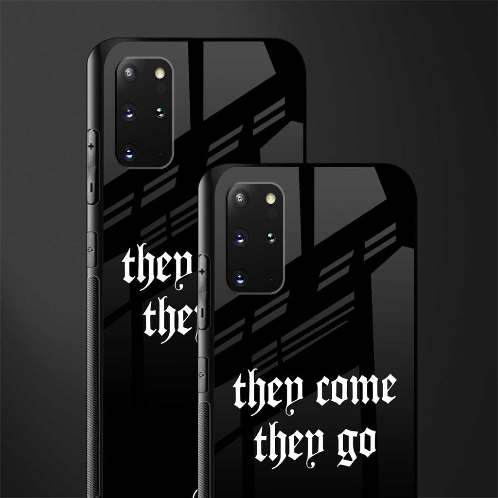 they come they go glass case for samsung galaxy s20 plus image-2