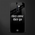 they come they go glass case for realme x2 pro image