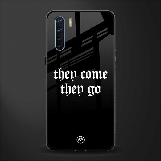 they come they go glass case for oppo f15 image