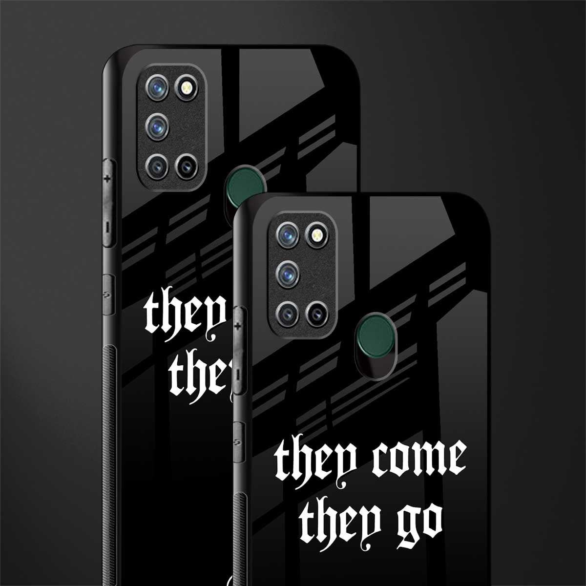 they come they go glass case for realme 7i image-2