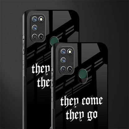 they come they go glass case for realme 7i image-2