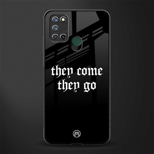 they come they go glass case for realme 7i image