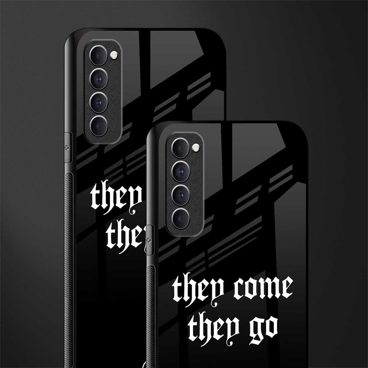 they come they go glass case for oppo reno 4 pro image-2