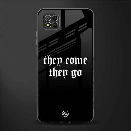 they come they go glass case for poco c3 image