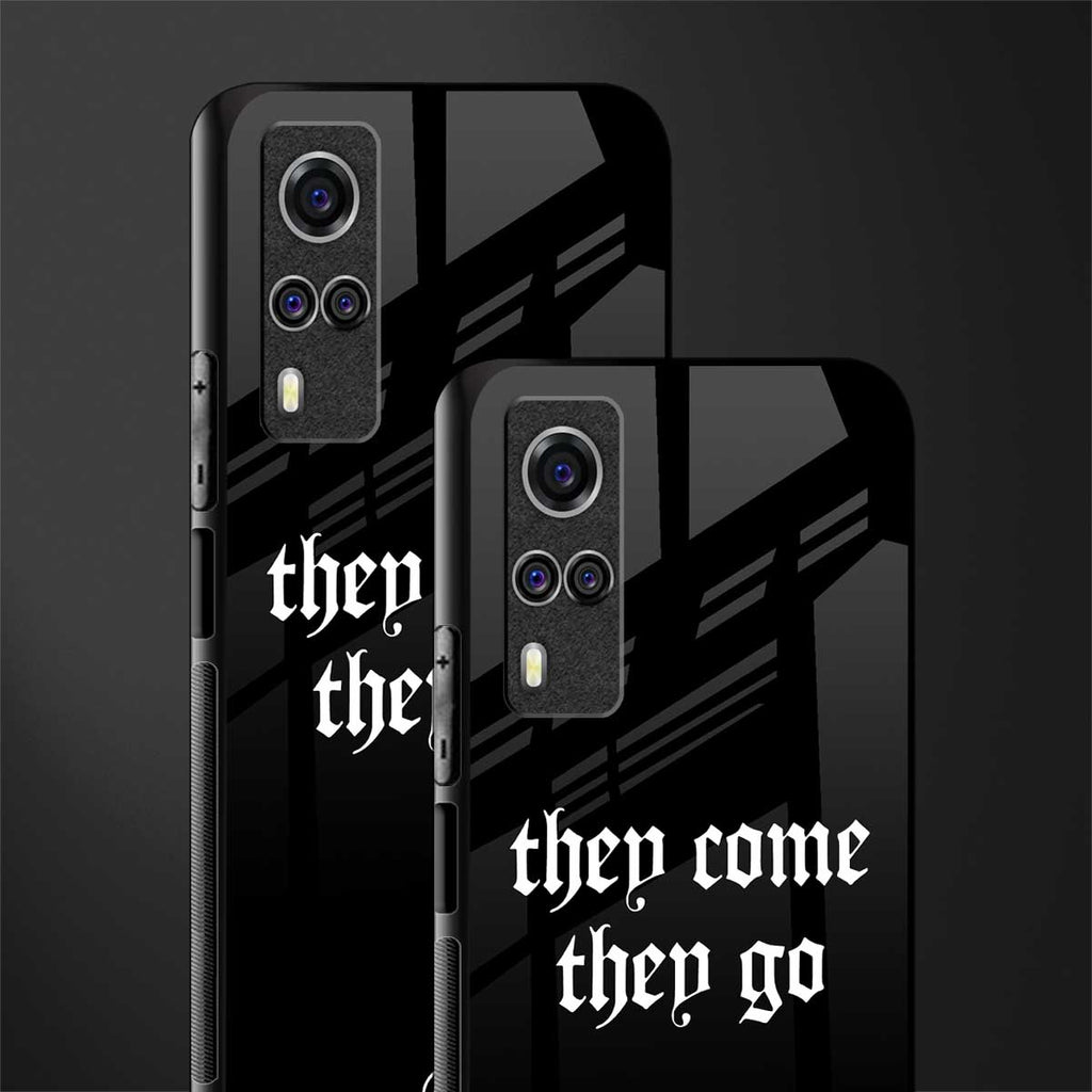 they come they go glass case for vivo y51a image-2
