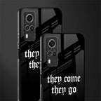 they come they go glass case for vivo y51a image-2
