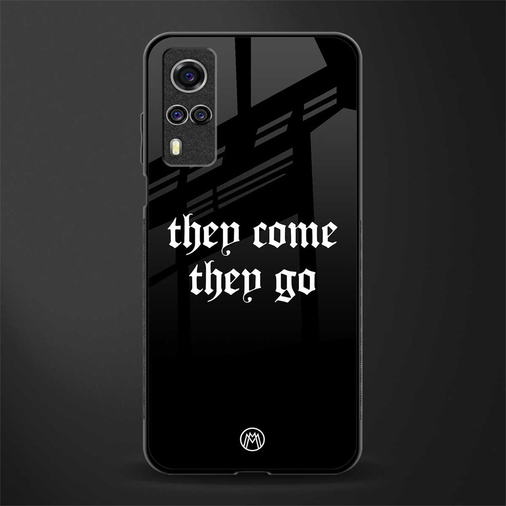they come they go glass case for vivo y51a image