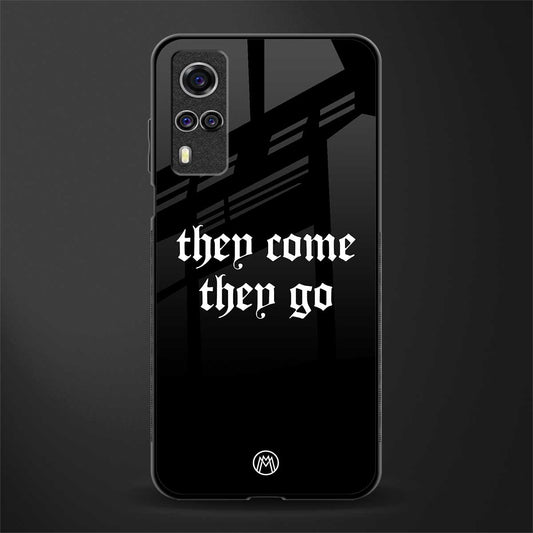 they come they go glass case for vivo y31 image