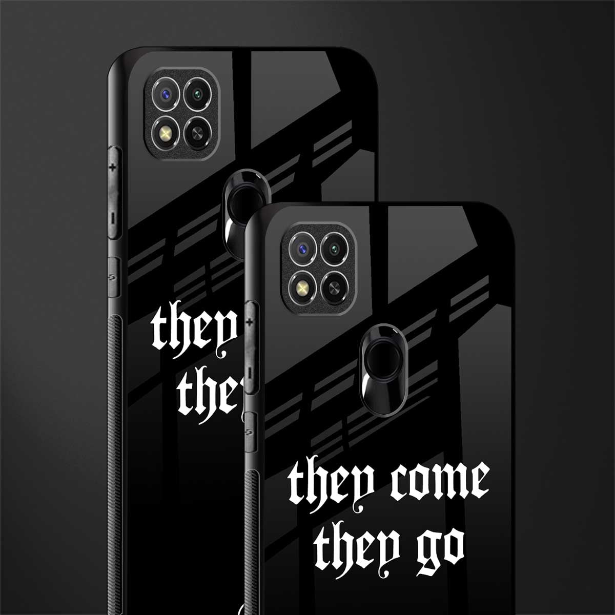 they come they go glass case for redmi 9 image-2