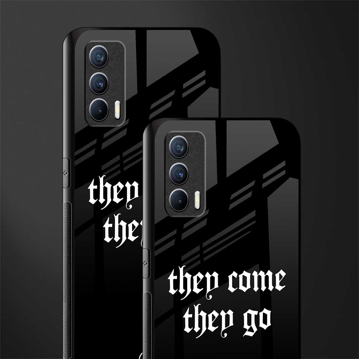 they come they go glass case for realme x7 image-2