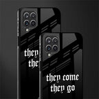 they come they go glass case for samsung galaxy a12 image-2