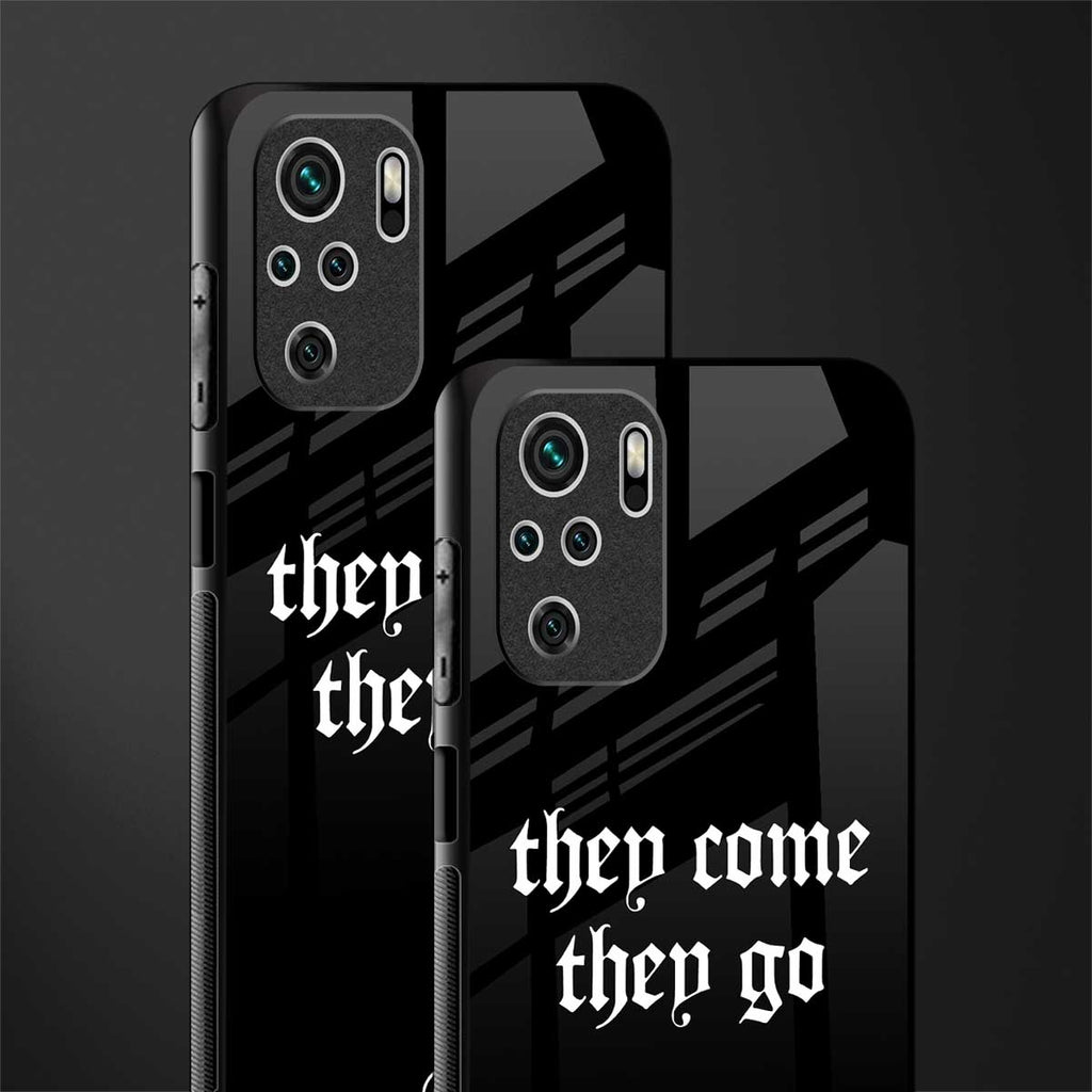 they come they go glass case for redmi note 10s image-2
