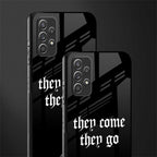 they come they go glass case for samsung galaxy a32 4g image-2