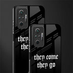 they come they go glass case for redmi note 10 pro image-2