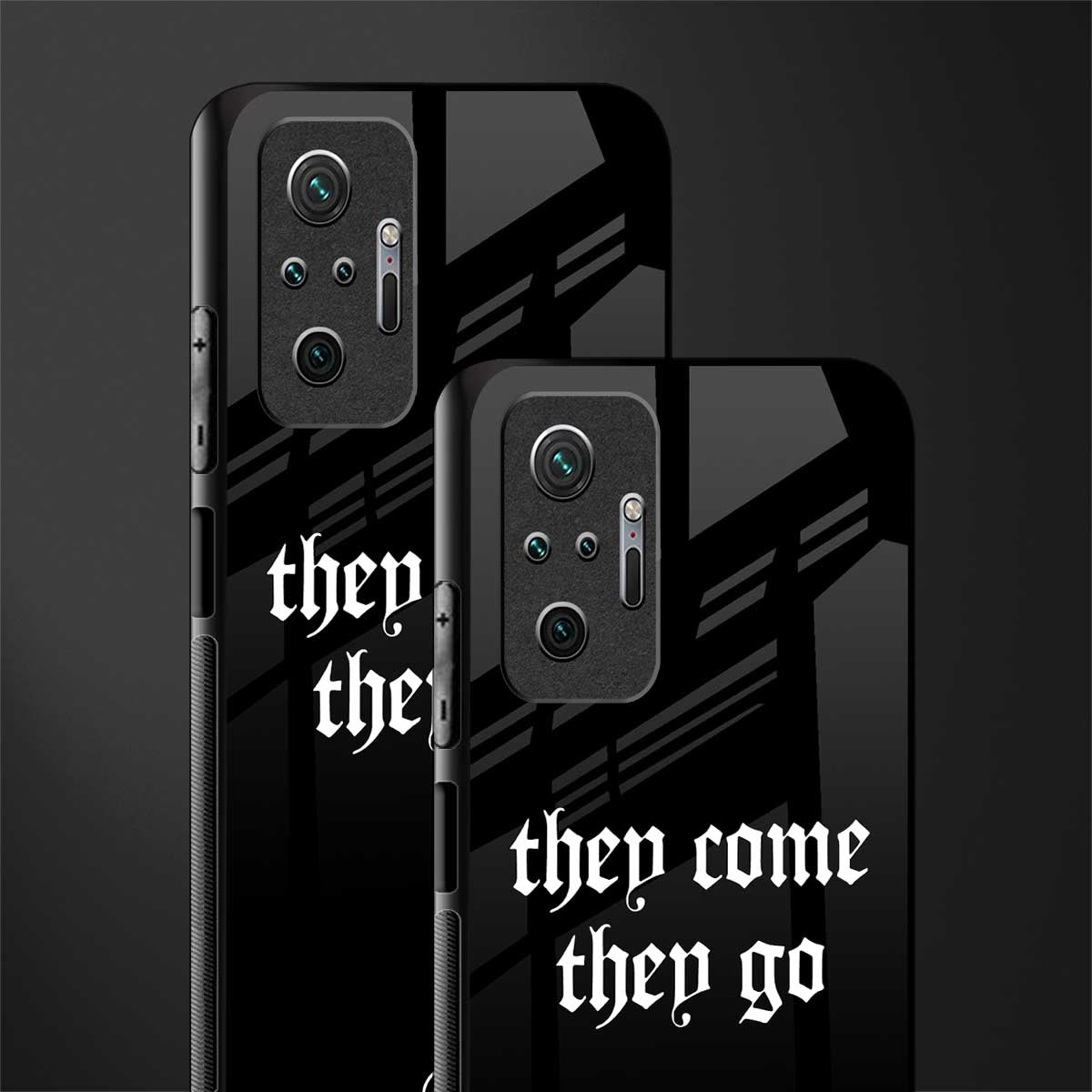 they come they go glass case for redmi note 10 pro image-2