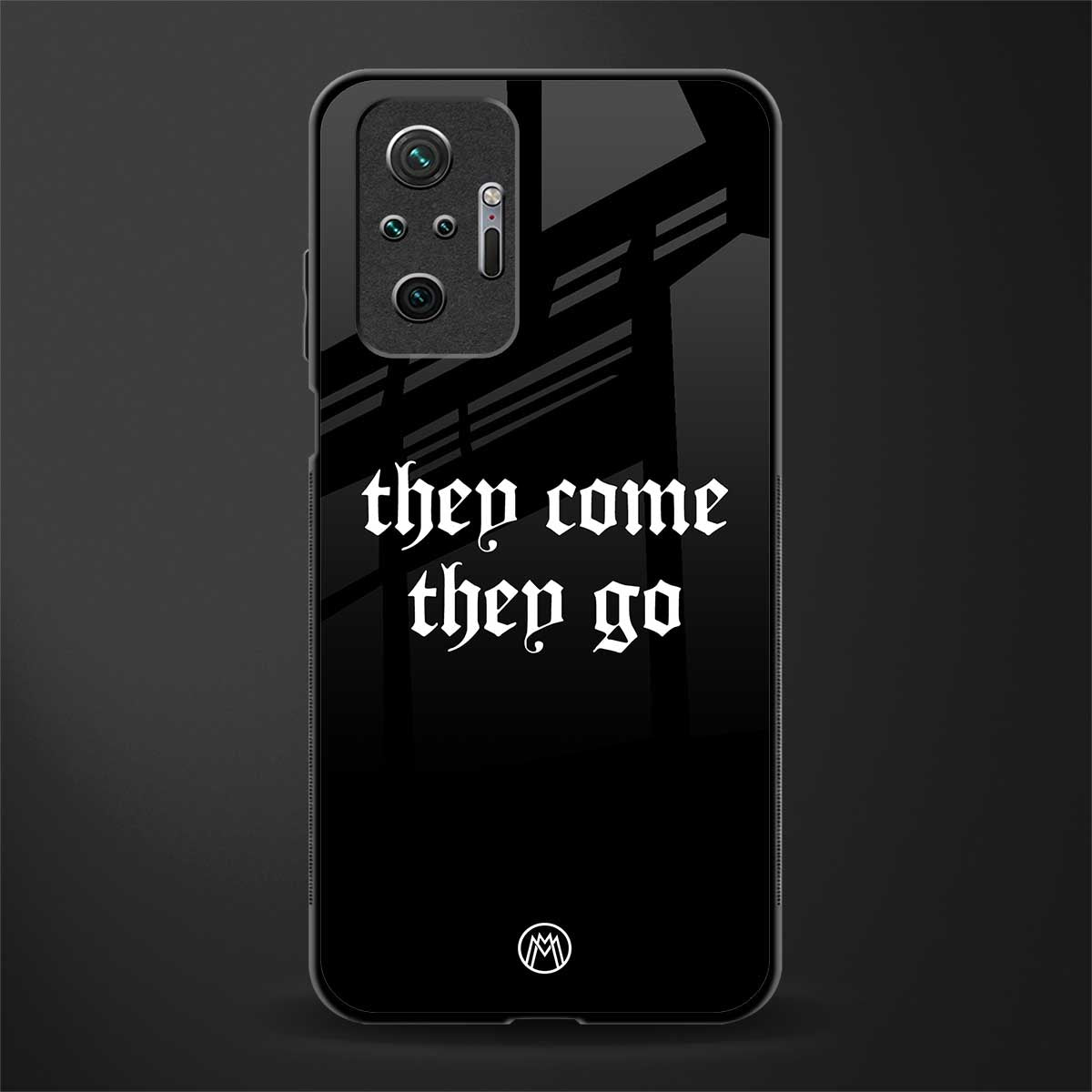 they come they go glass case for redmi note 10 pro image
