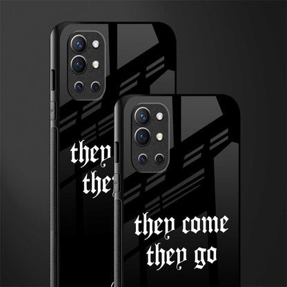 they come they go glass case for oneplus 9r image-2