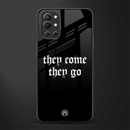 they come they go glass case for oneplus 9r image