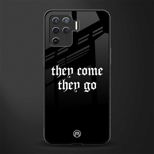 they come they go glass case for oppo f19 pro image