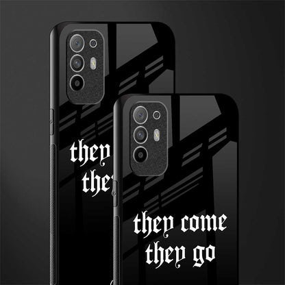 they come they go glass case for oppo f19 pro plus image-2