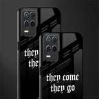 they come they go glass case for realme 8 5g image-2