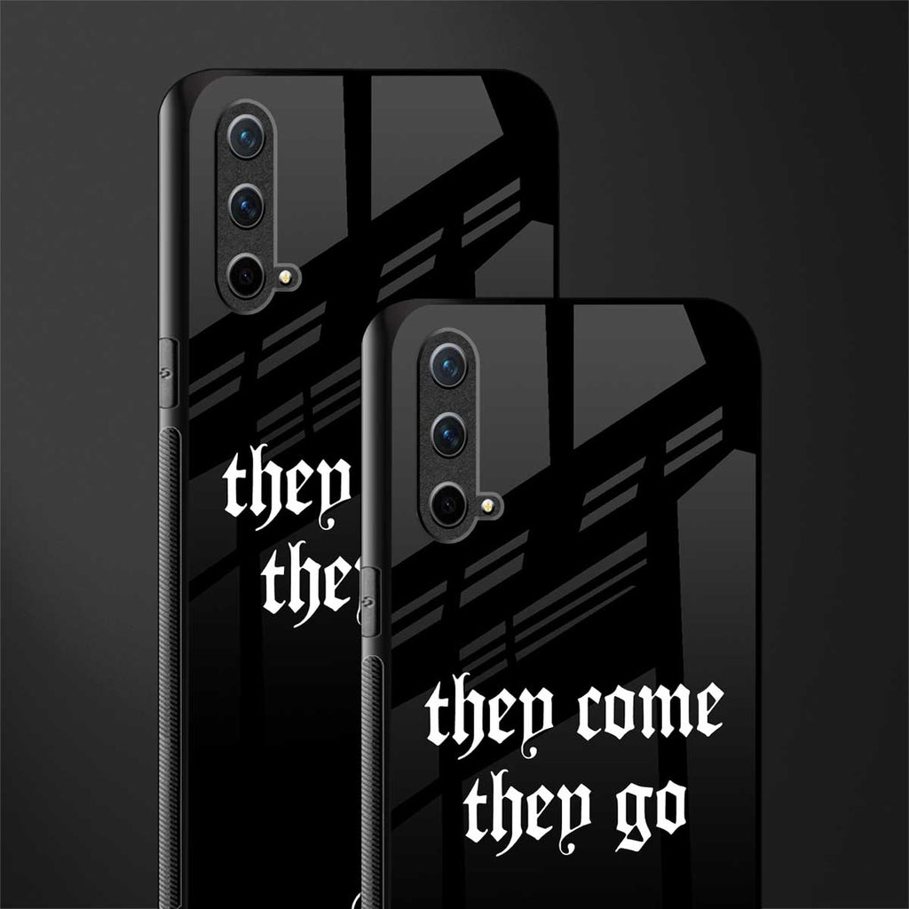 they come they go glass case for oneplus nord ce 5g image-2