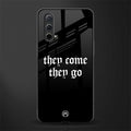 they come they go glass case for oneplus nord ce 5g image