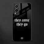 they come they go glass case for vivo v21e 5g image