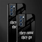 they come they go glass case for oppo reno6 pro 5g image-2