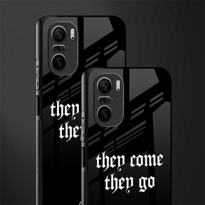 they come they go glass case for mi 11x 5g image-2