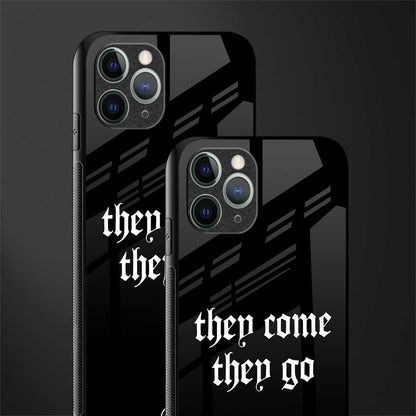 they come they go glass case for iphone 11 pro max image-2