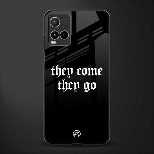 they come they go glass case for vivo y21 image