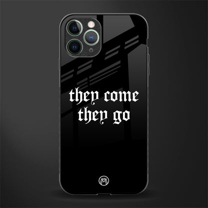 they come they go glass case for iphone 11 pro max image