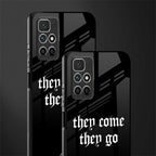 they come they go glass case for redmi 10 prime image-2