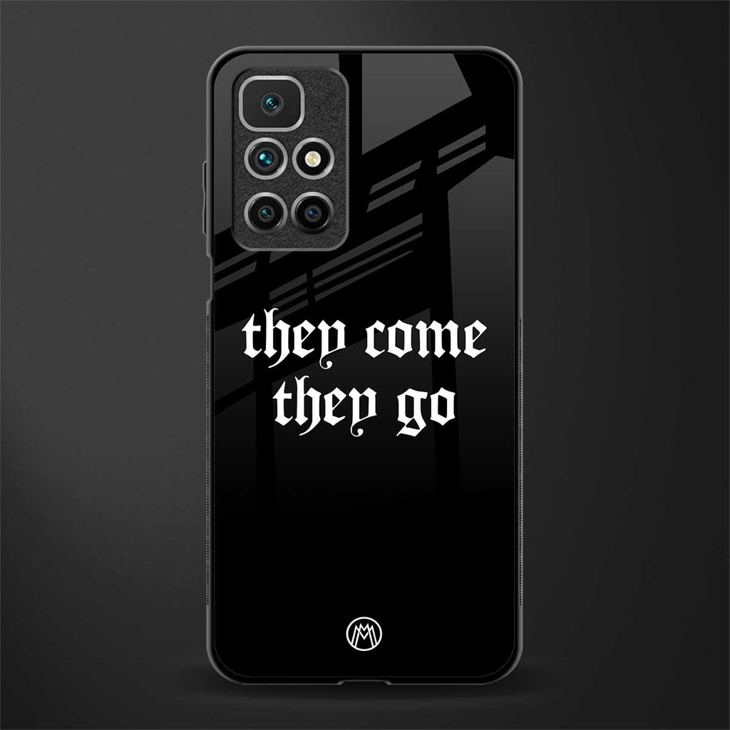 they come they go glass case for redmi 10 prime image