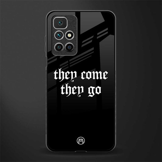 they come they go glass case for redmi 10 prime image