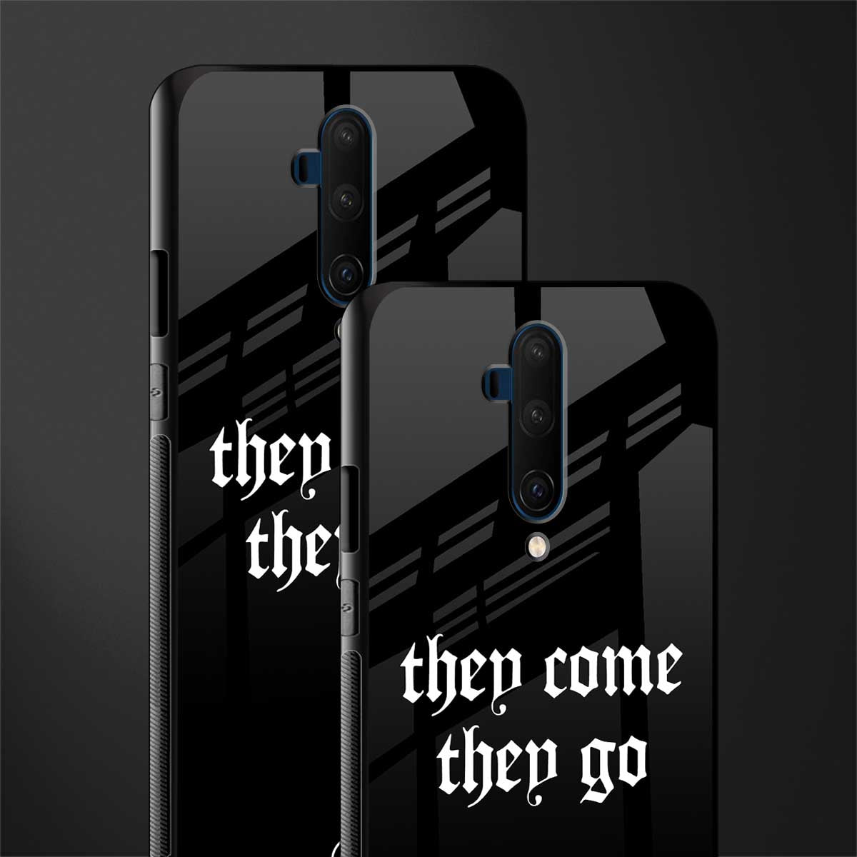 they come they go glass case for oneplus 7t pro image-2