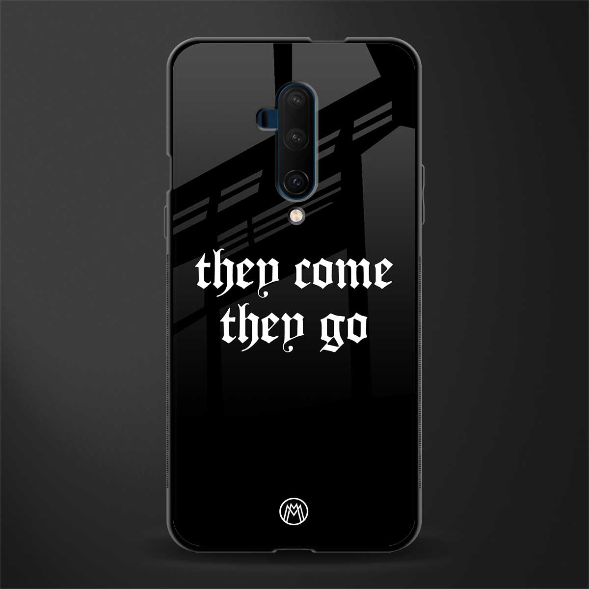 they come they go glass case for oneplus 7t pro image