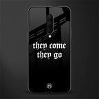 they come they go glass case for oneplus 7 pro image